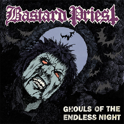 Bastard Priest: Ghouls of the Endless Night