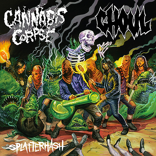 Cannabis Corpse / Ghoul: Splatterhash Split