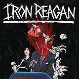 Iron Reagan: The Tyranny of Will