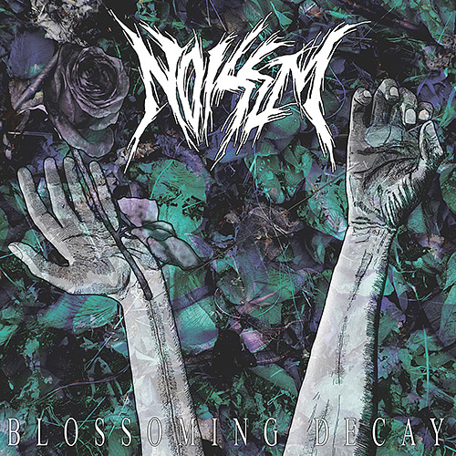 Noisem: Blossoming Decay