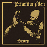 Primitive Man: Scorn