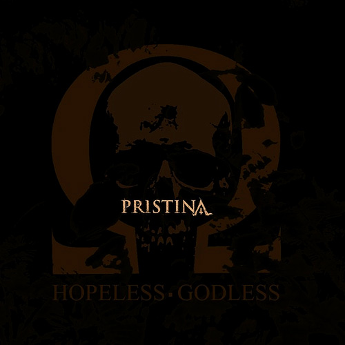 Pristina: Hopeless • Godless