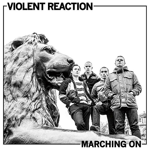 Violent Reaction: Marching On